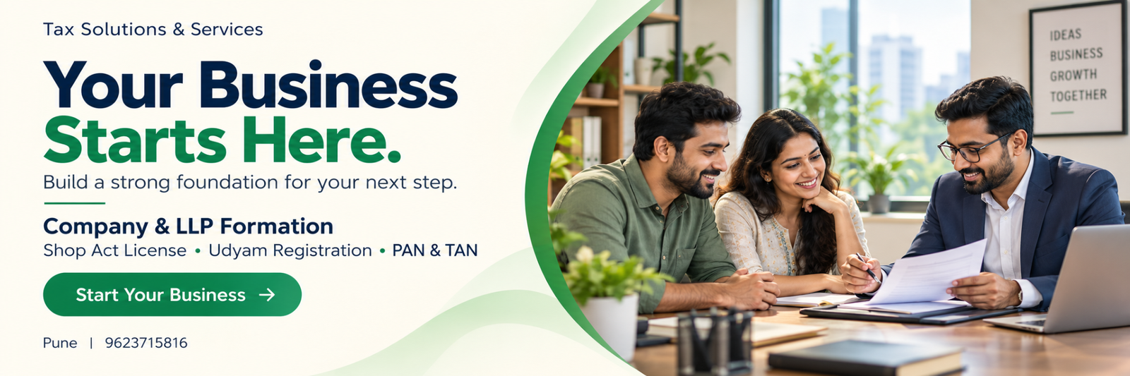 Your Business Starts Here. Company and LLP formation, Shop Act, Udyam, PAN and TAN.